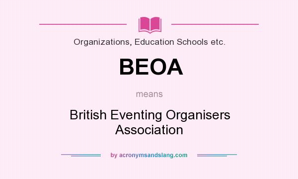 What does BEOA mean? It stands for British Eventing Organisers Association