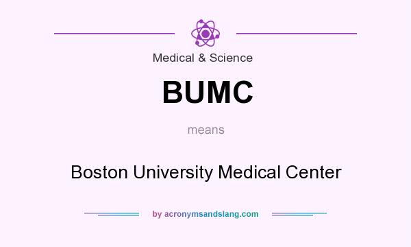 What does BUMC mean? It stands for Boston University Medical Center