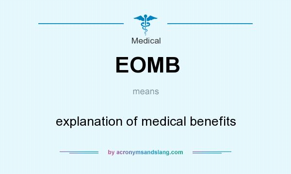 What does EOMB mean? It stands for explanation of medical benefits