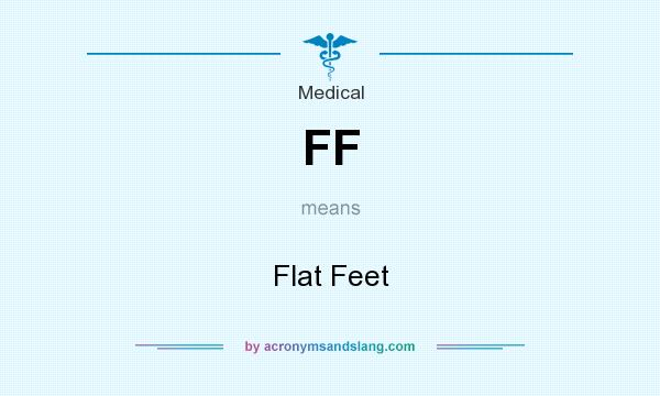 What does FF mean? It stands for Flat Feet