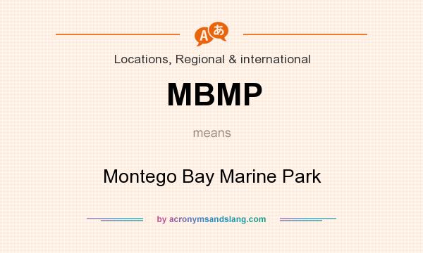 What does MBMP mean? It stands for Montego Bay Marine Park