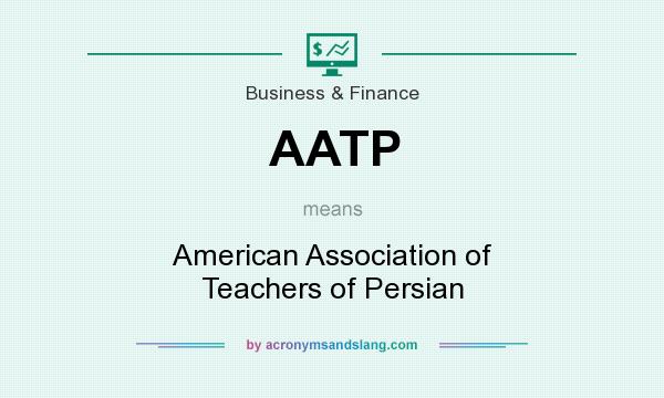 What does AATP mean? It stands for American Association of Teachers of Persian