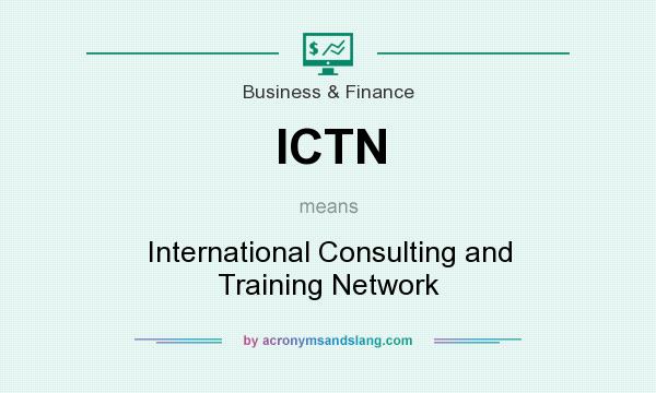What does ICTN mean? It stands for International Consulting and Training Network