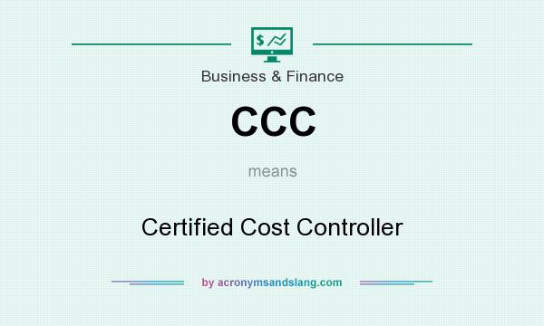 What does CCC mean? It stands for Certified Cost Controller