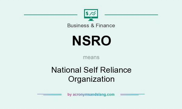 What does NSRO mean? It stands for National Self Reliance Organization