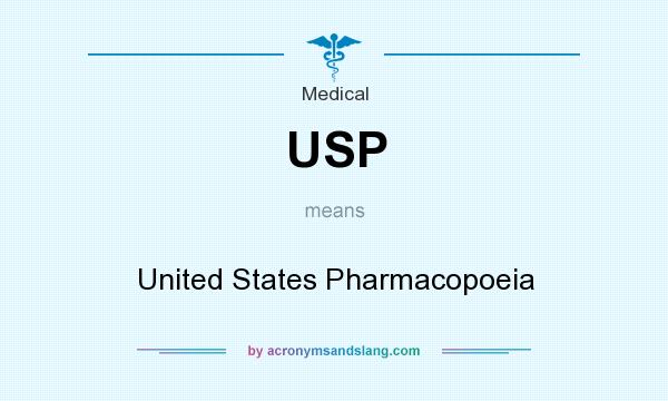 What does USP mean? It stands for United States Pharmacopoeia
