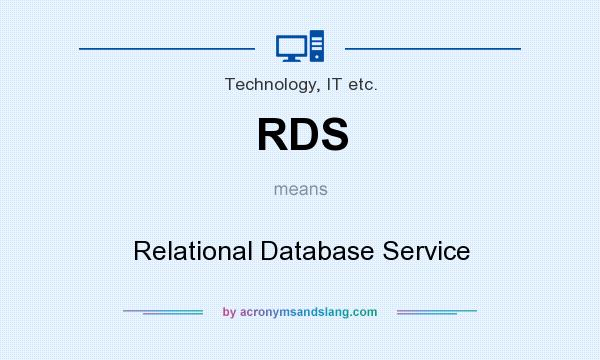 What does RDS mean? It stands for Relational Database Service