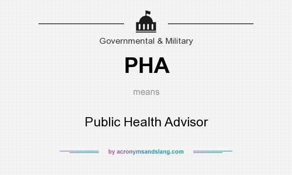 What does PHA mean? It stands for Public Health Advisor