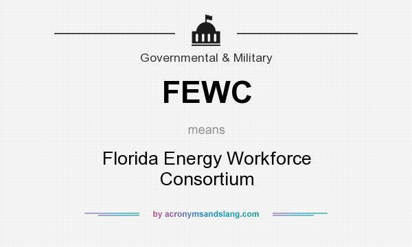 What does FEWC mean? It stands for Florida Energy Workforce Consortium