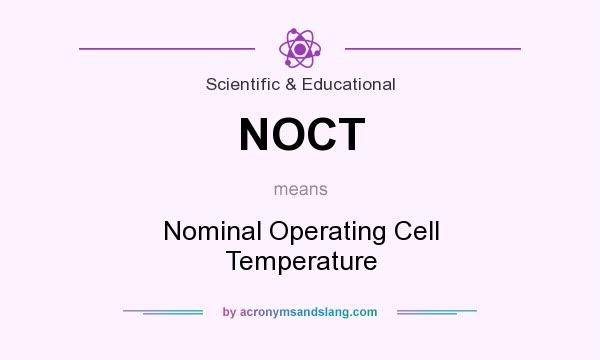 What does NOCT mean? It stands for Nominal Operating Cell Temperature