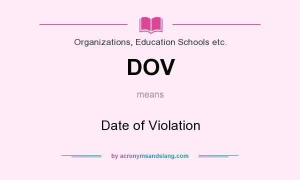 What does DOV mean? It stands for Date of Violation