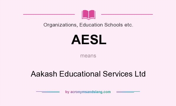 What does AESL mean? It stands for Aakash Educational Services Ltd