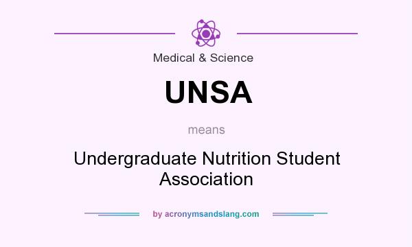 What does UNSA mean? It stands for Undergraduate Nutrition Student Association