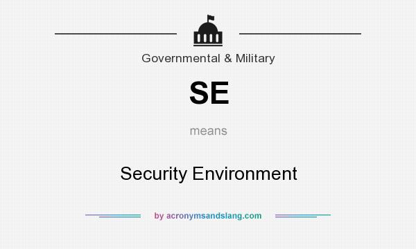 What does SE mean? It stands for Security Environment