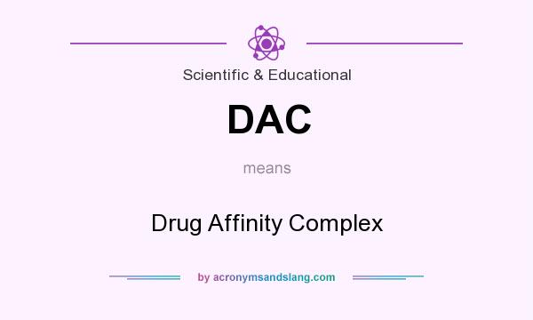 What does DAC mean? It stands for Drug Affinity Complex