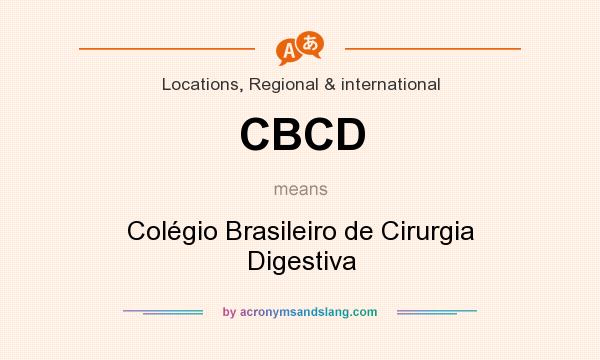 What does CBCD mean? It stands for Colégio Brasileiro de Cirurgia Digestiva