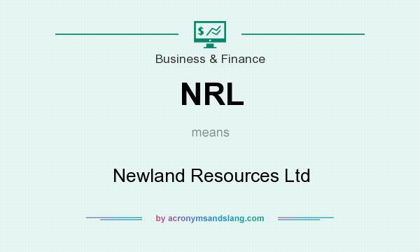 What does NRL mean? It stands for Newland Resources Ltd