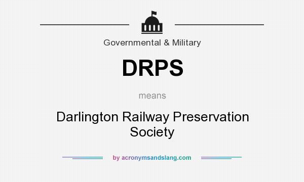 What does DRPS mean? It stands for Darlington Railway Preservation Society