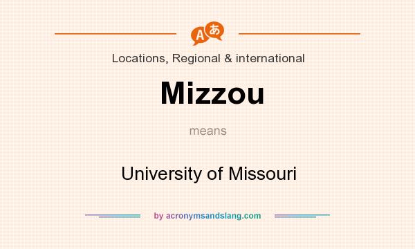 What does Mizzou mean? It stands for University of Missouri
