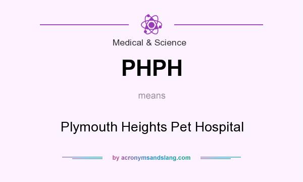 What does PHPH mean? It stands for Plymouth Heights Pet Hospital