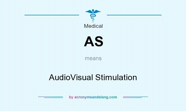 What does AS mean? It stands for AudioVisual Stimulation
