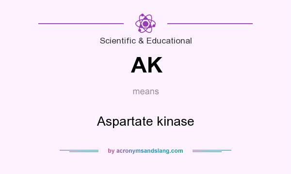 What does AK mean? It stands for Aspartate kinase