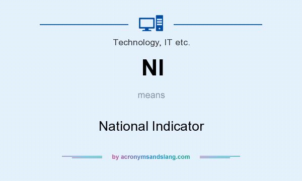 What does NI mean? It stands for National Indicator