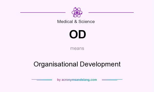 What does OD mean? It stands for Organisational Development