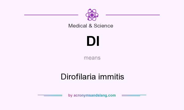 What does DI mean? It stands for Dirofilaria immitis