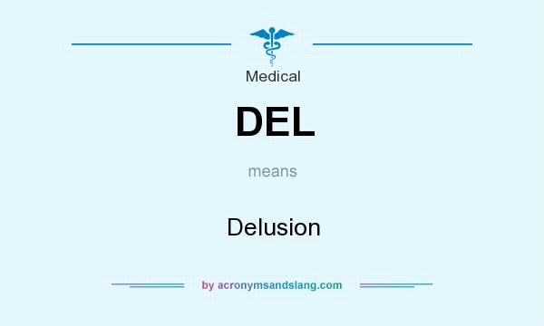 What does DEL mean? It stands for Delusion