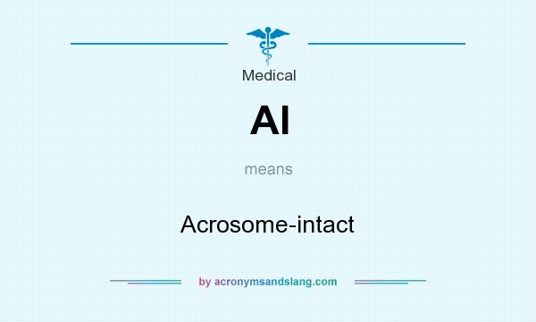 What does AI mean? It stands for Acrosome-intact