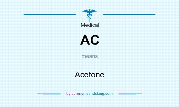 What does AC mean? It stands for Acetone