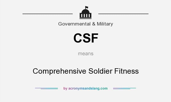 What does CSF mean? It stands for Comprehensive Soldier Fitness