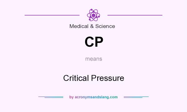What does CP mean? It stands for Critical Pressure