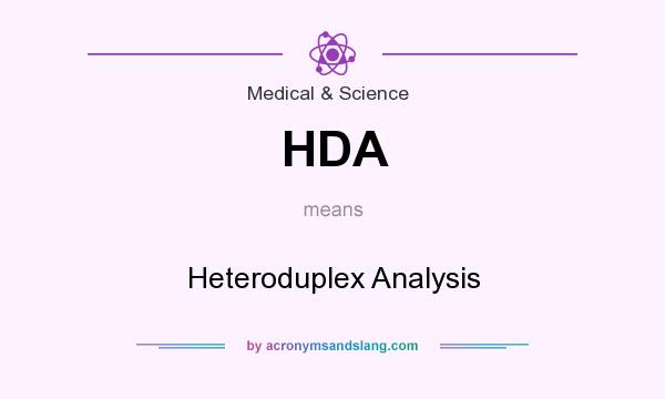 What does HDA mean? It stands for Heteroduplex Analysis