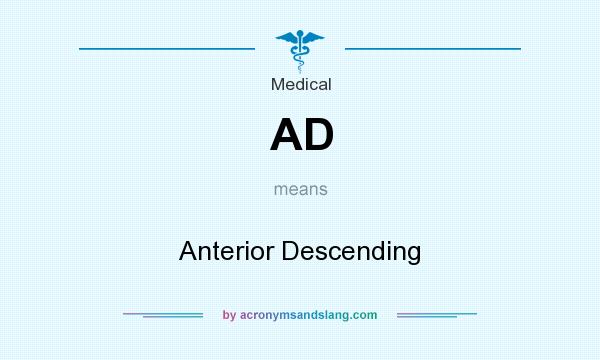 What does AD mean? It stands for Anterior Descending