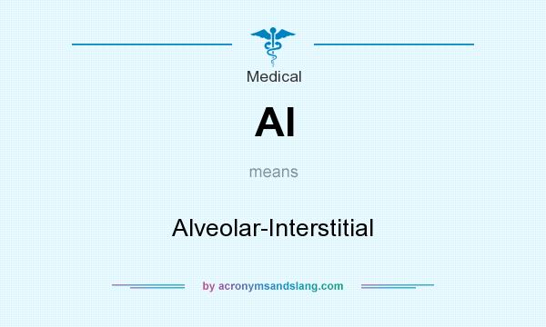 What does AI mean? It stands for Alveolar-Interstitial