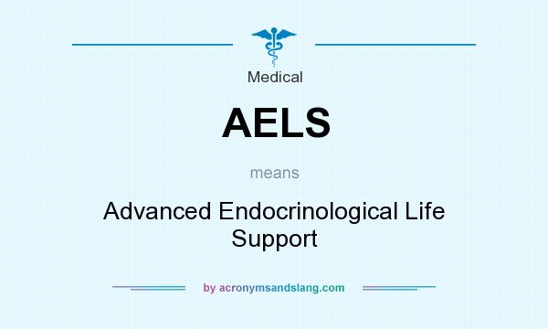 What does AELS mean? It stands for Advanced Endocrinological Life Support