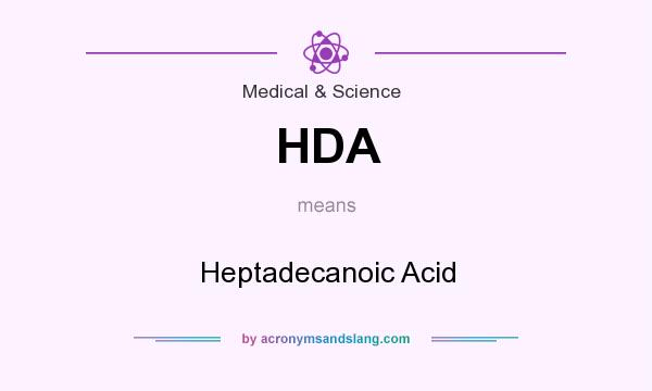 What does HDA mean? It stands for Heptadecanoic Acid