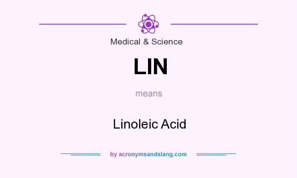 What does LIN mean? It stands for Linoleic Acid