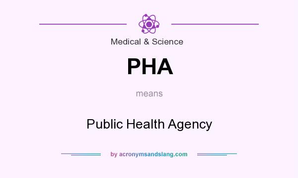 What does PHA mean? It stands for Public Health Agency