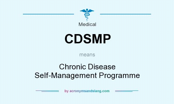 What does CDSMP mean? It stands for Chronic Disease Self-Management Programme