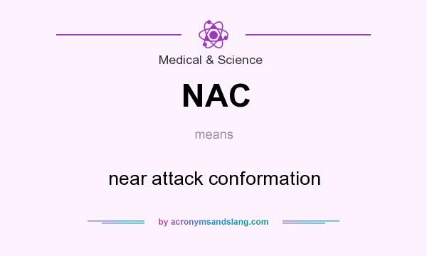 What does NAC mean? It stands for near attack conformation