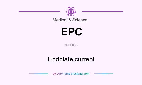 What does EPC mean? It stands for Endplate current