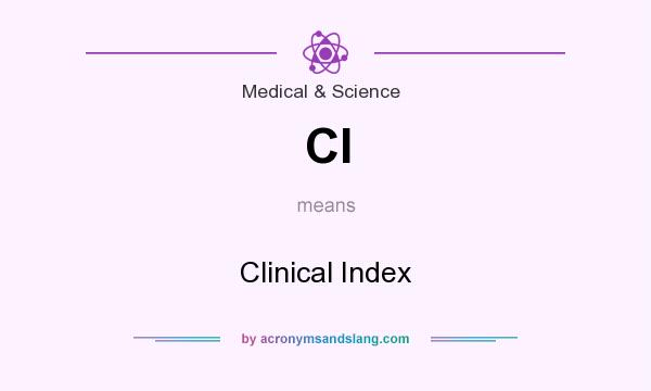 What does CI mean? It stands for Clinical Index