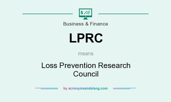 What does LPRC mean? It stands for Loss Prevention Research Council