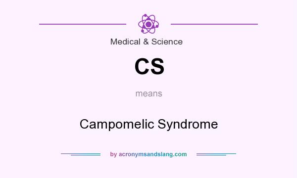 What does CS mean? It stands for Campomelic Syndrome