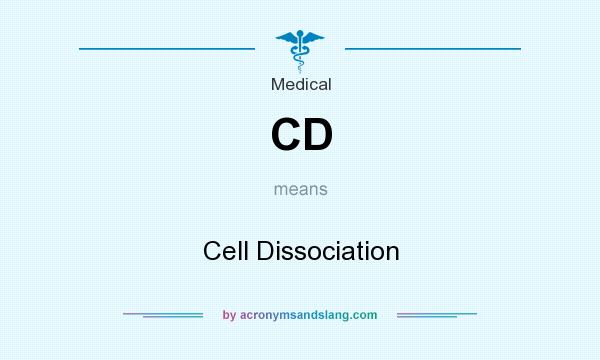 What does CD mean? It stands for Cell Dissociation