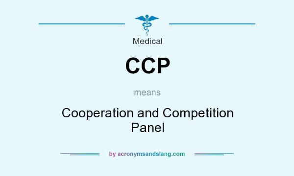 What does CCP mean? It stands for Cooperation and Competition Panel