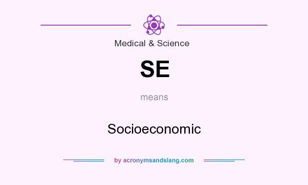 What does SE mean? It stands for Socioeconomic